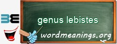 WordMeaning blackboard for genus lebistes